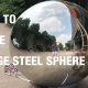 how to make large steel sphere